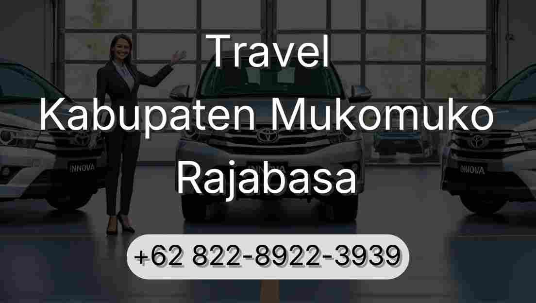 Travel Kabupaten Mukomuko Rajabasa
