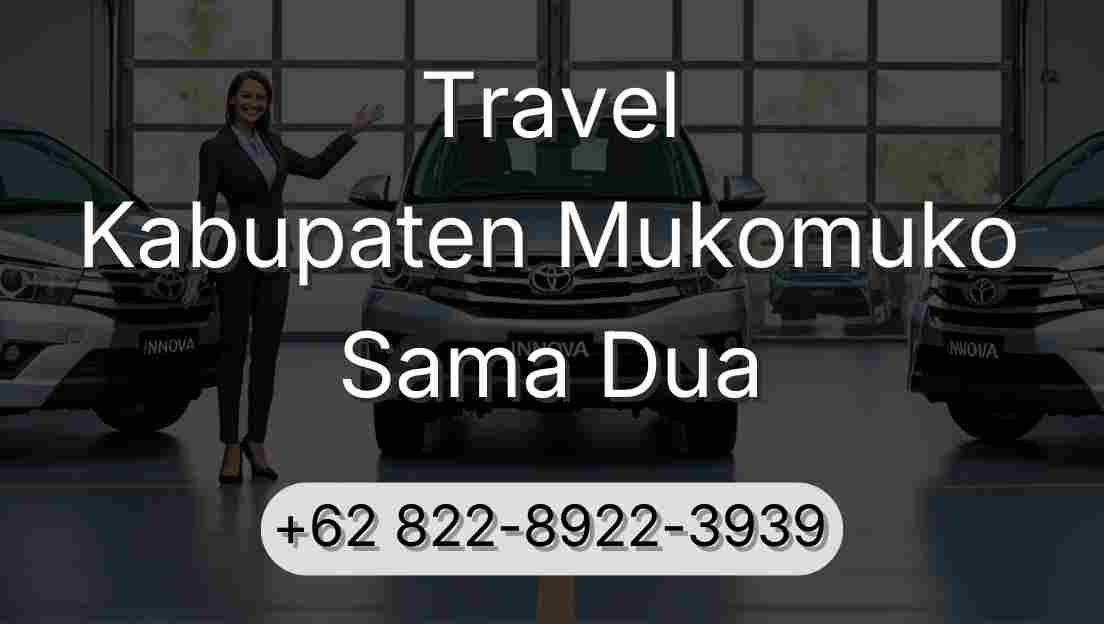 Travel Kabupaten Mukomuko Sama Dua