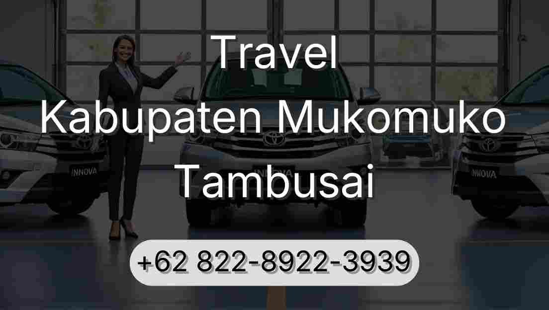 Travel Kabupaten Mukomuko Tambusai