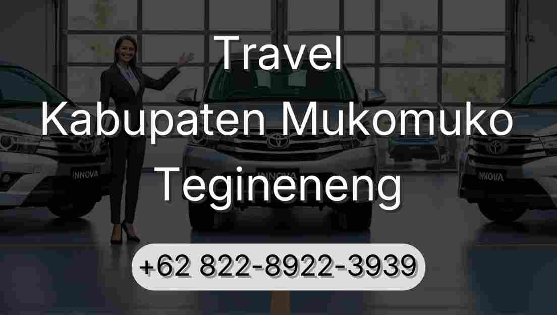 Travel Kabupaten Mukomuko Tegineneng