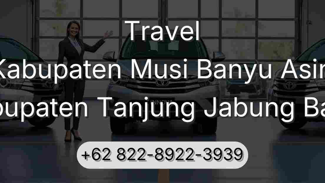 Travel Kabupaten Musi Banyu Asin Kabupaten Tanjung Jabung Barat