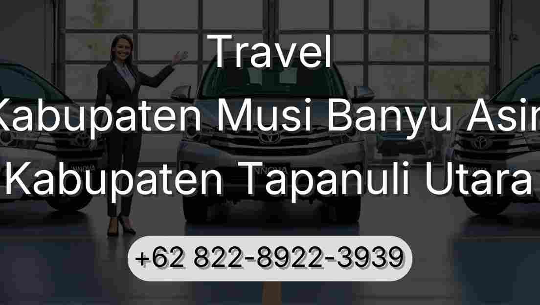 Travel Kabupaten Musi Banyu Asin Kabupaten Tapanuli Utara
