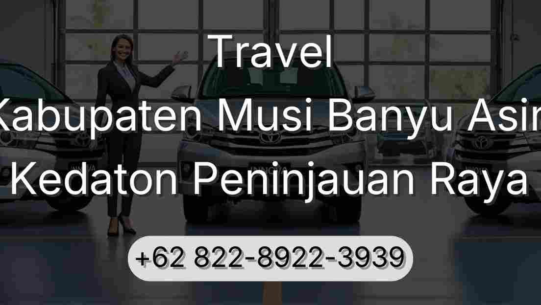 Travel Kabupaten Musi Banyu Asin Kedaton Peninjauan Raya