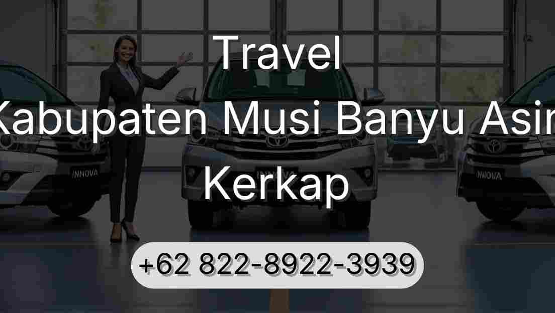 Travel Kabupaten Musi Banyu Asin Kerkap