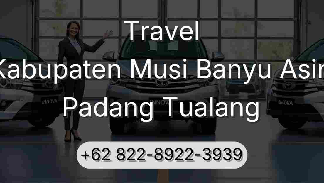 Travel Kabupaten Musi Banyu Asin Padang Tualang
