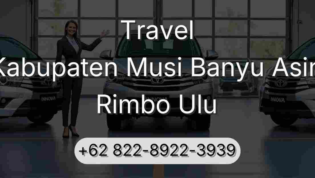 Travel Kabupaten Musi Banyu Asin Rimbo Ulu