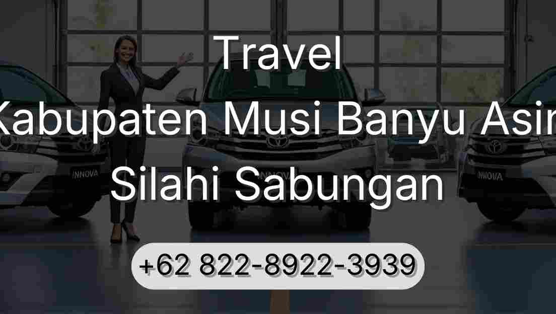 Travel Kabupaten Musi Banyu Asin Silahi Sabungan