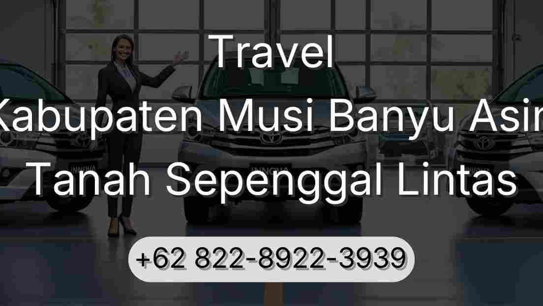 Travel Kabupaten Musi Banyu Asin Tanah Sepenggal Lintas