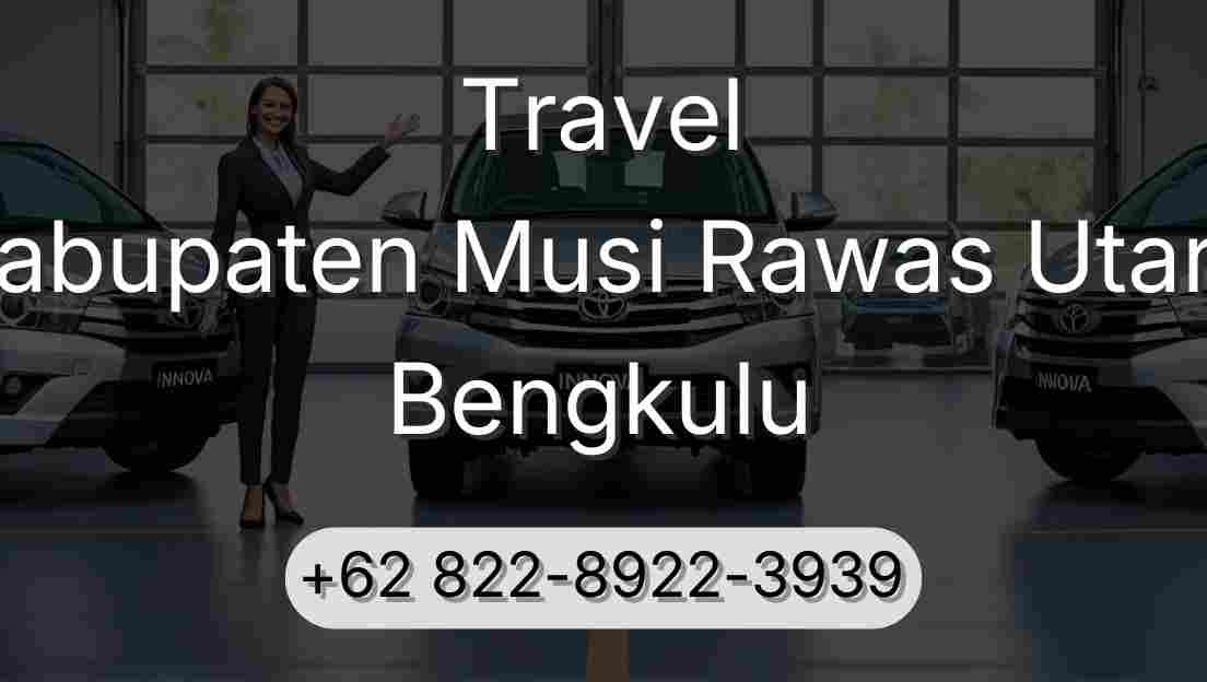 Travel Kabupaten Musi Rawas Utara Bengkulu
