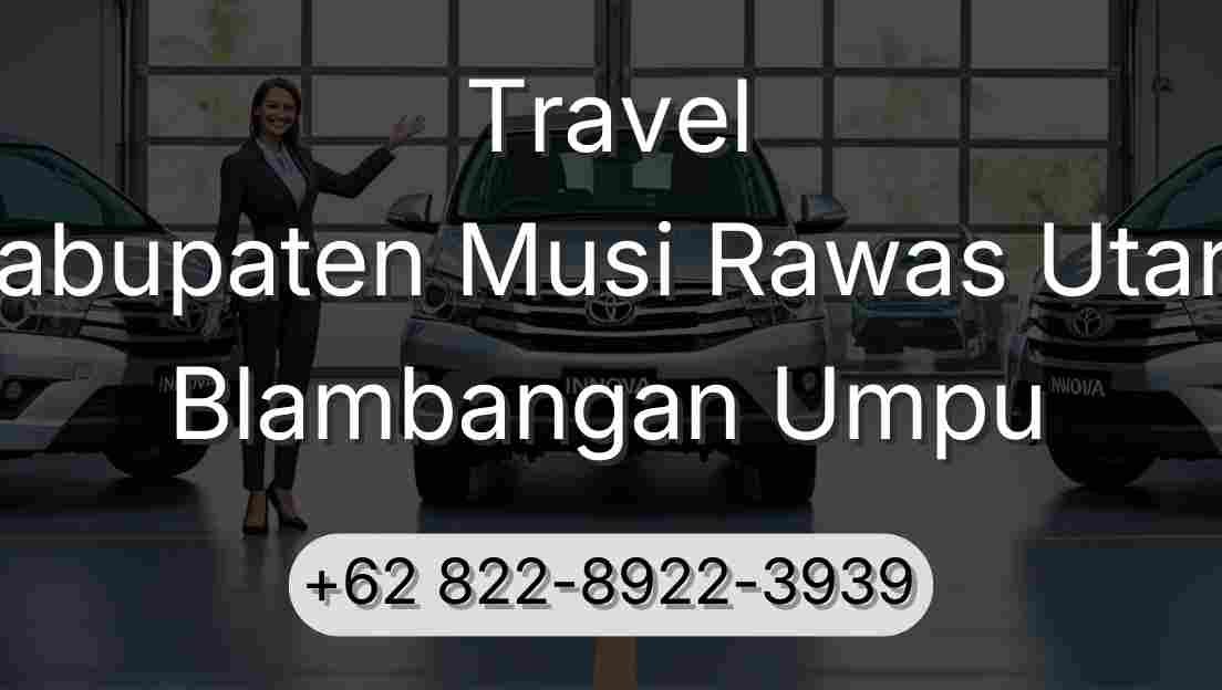 Travel Kabupaten Musi Rawas Utara Blambangan Umpu