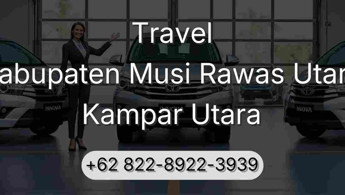 Travel Kabupaten Musi Rawas Utara Kampar Utara