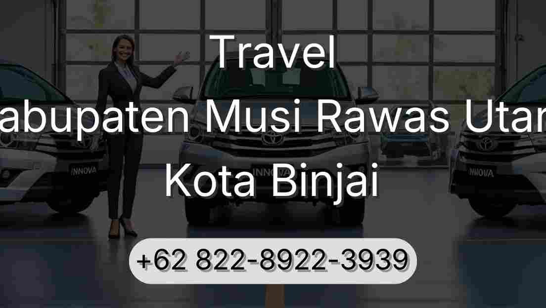 Travel Kabupaten Musi Rawas Utara Kota Binjai