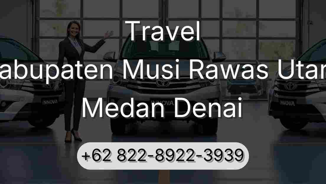 Travel Kabupaten Musi Rawas Utara Medan Denai