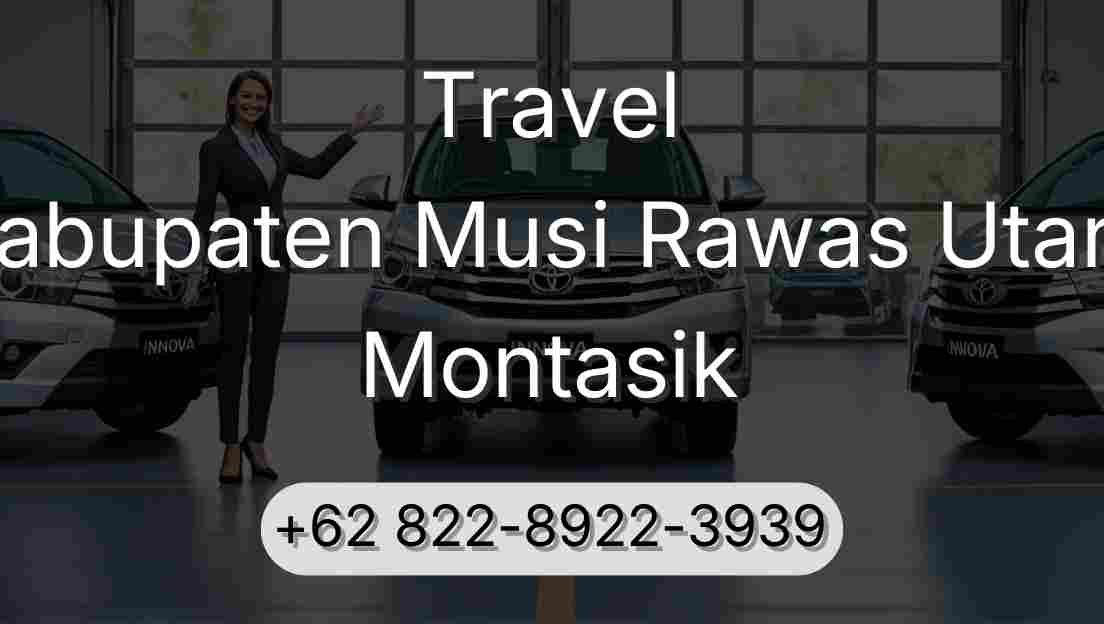 Travel Kabupaten Musi Rawas Utara Montasik
