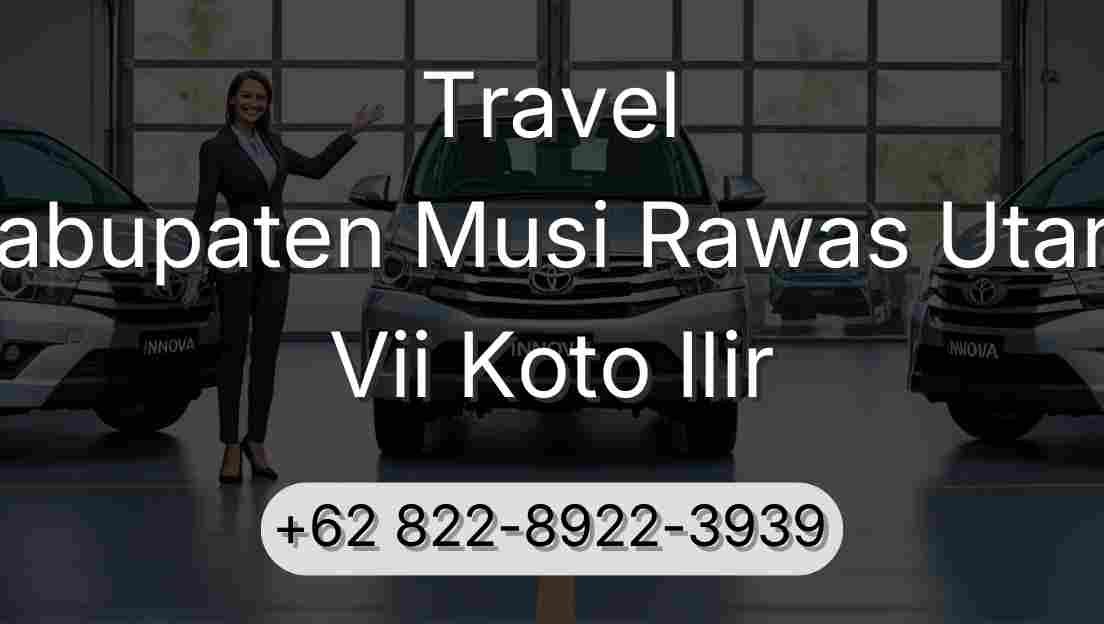 Travel Kabupaten Musi Rawas Utara Vii Koto Ilir