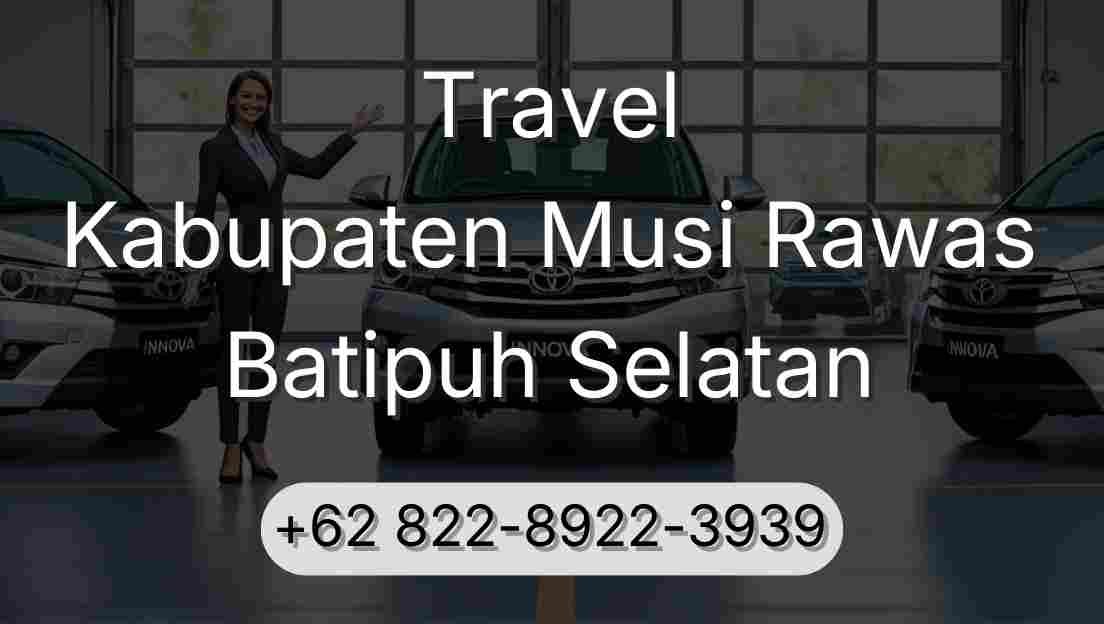 Travel Kabupaten Musi Rawas Batipuh Selatan