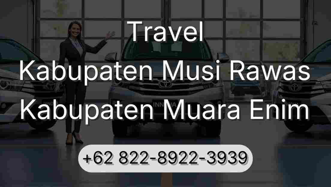 Travel Kabupaten Musi Rawas Kabupaten Muara Enim