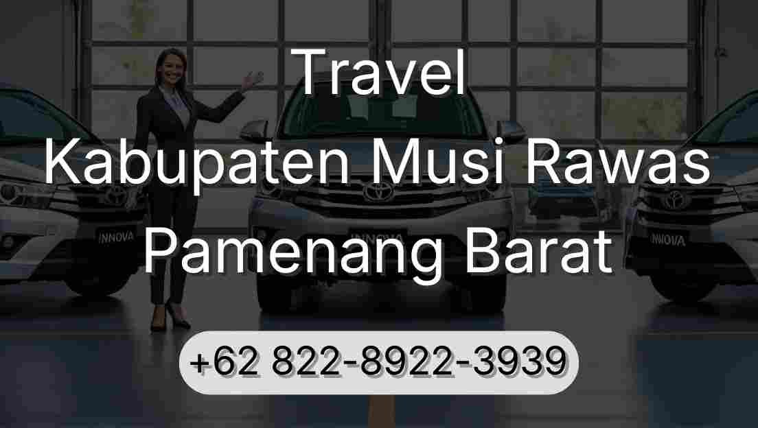 Travel Kabupaten Musi Rawas Pamenang Barat