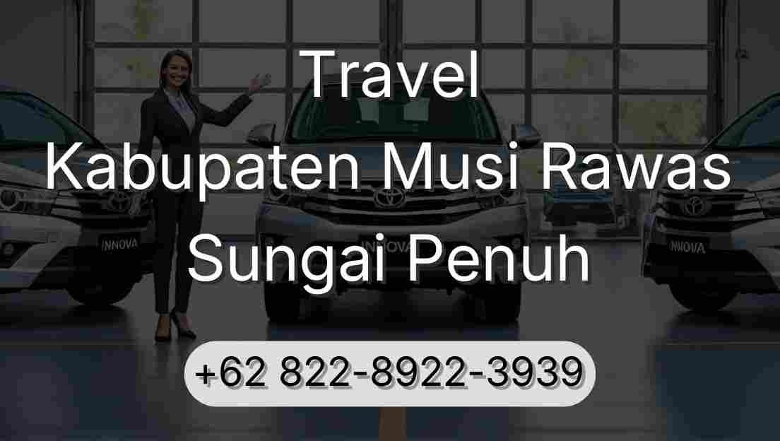 Travel Kabupaten Musi Rawas Sungai Penuh