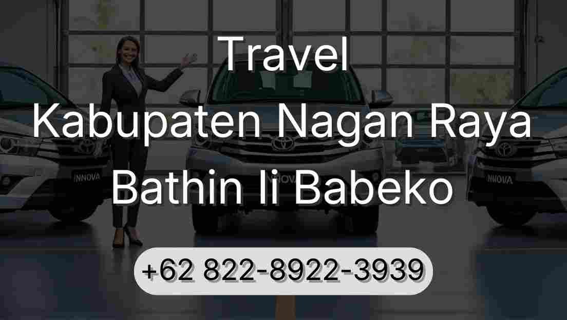 Travel Kabupaten Nagan Raya Bathin Ii Babeko