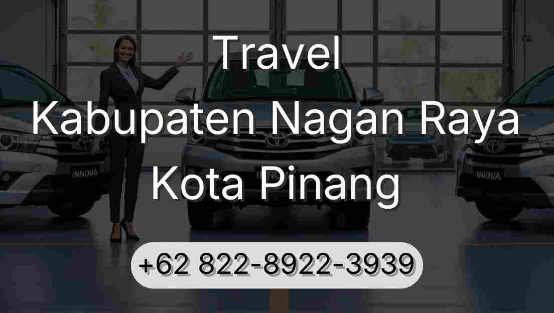 Travel Kabupaten Nagan Raya Kota Pinang
