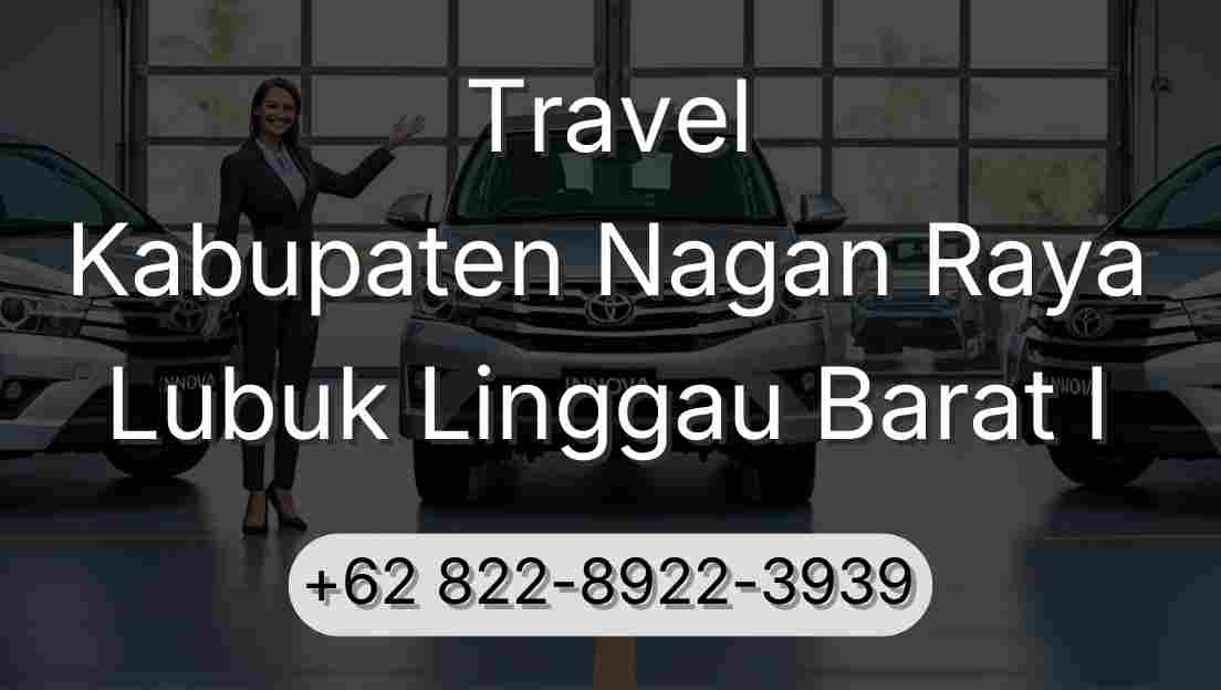 Travel Kabupaten Nagan Raya Lubuk Linggau Barat I