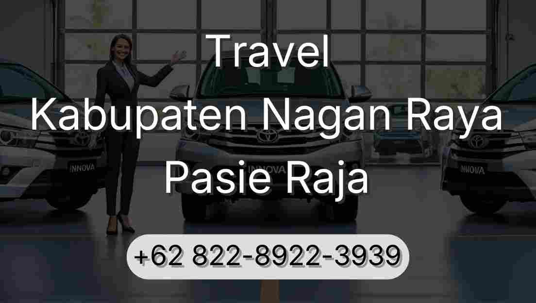 Travel Kabupaten Nagan Raya Pasie Raja