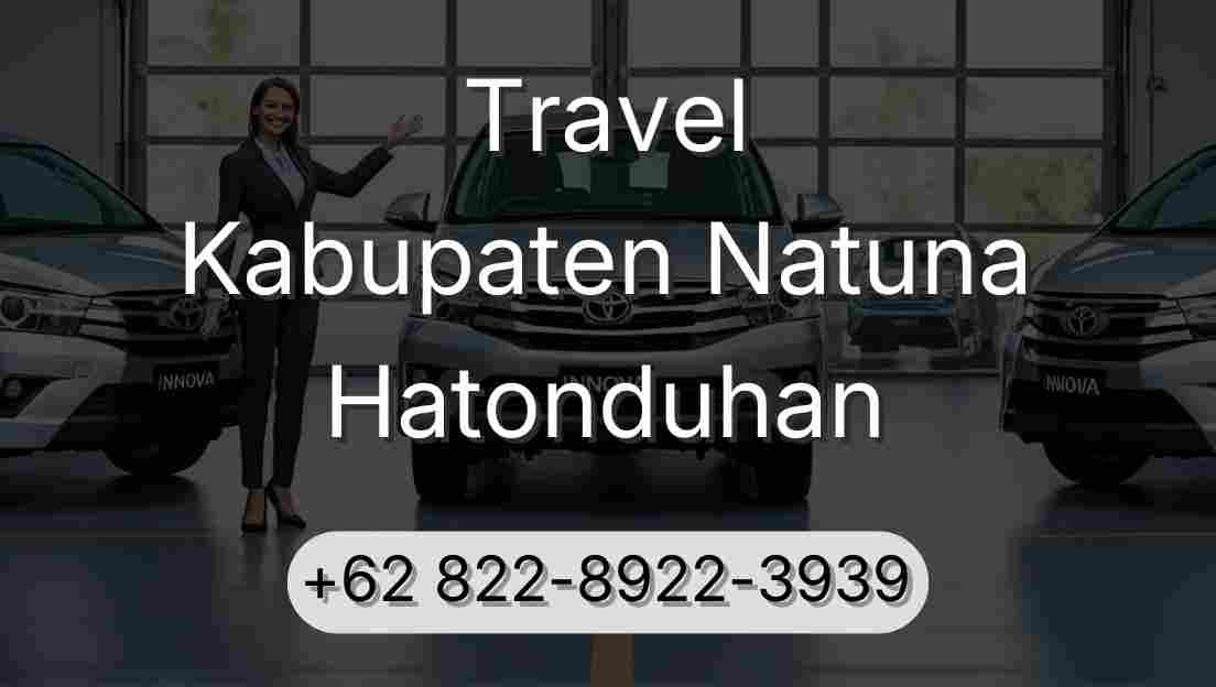 Travel Kabupaten Natuna Hatonduhan