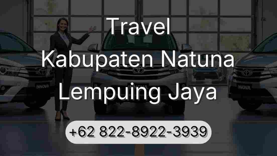 Travel Kabupaten Natuna Lempuing Jaya