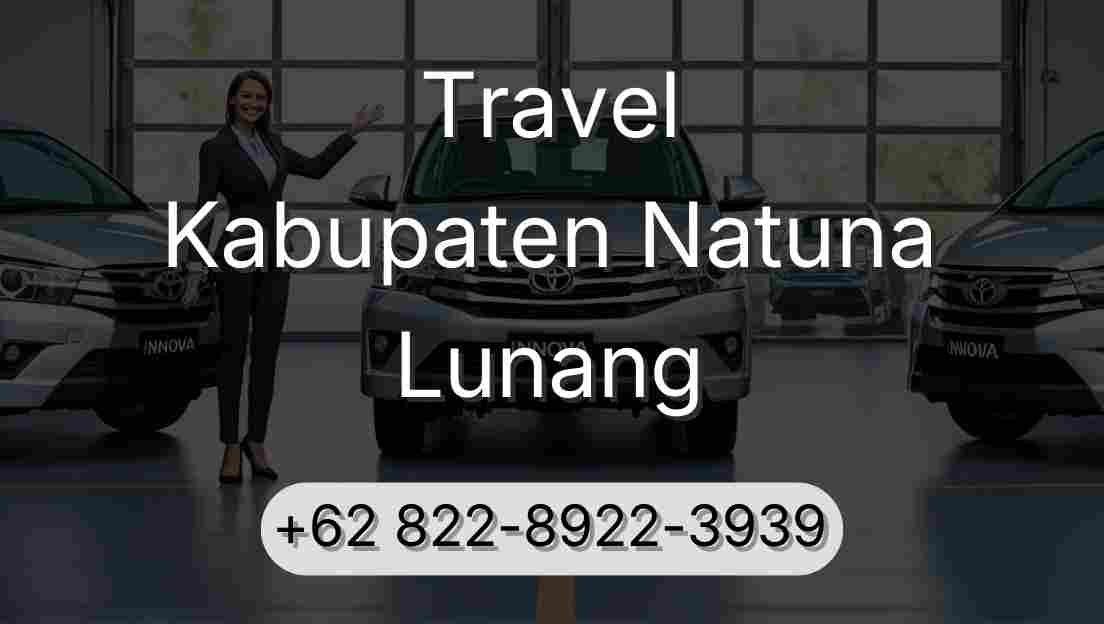 Travel Kabupaten Natuna Lunang