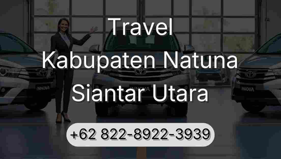 Travel Kabupaten Natuna Siantar Utara