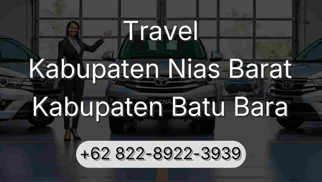 Travel Kabupaten Nias Barat Kabupaten Batu Bara