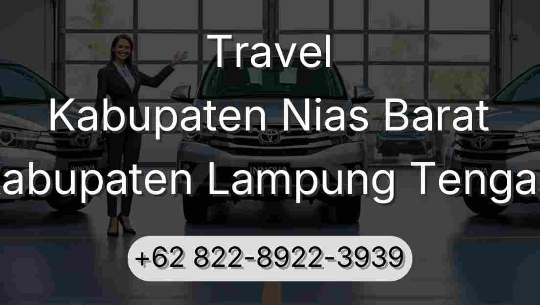 Travel Kabupaten Nias Barat Kabupaten Lampung Tengah
