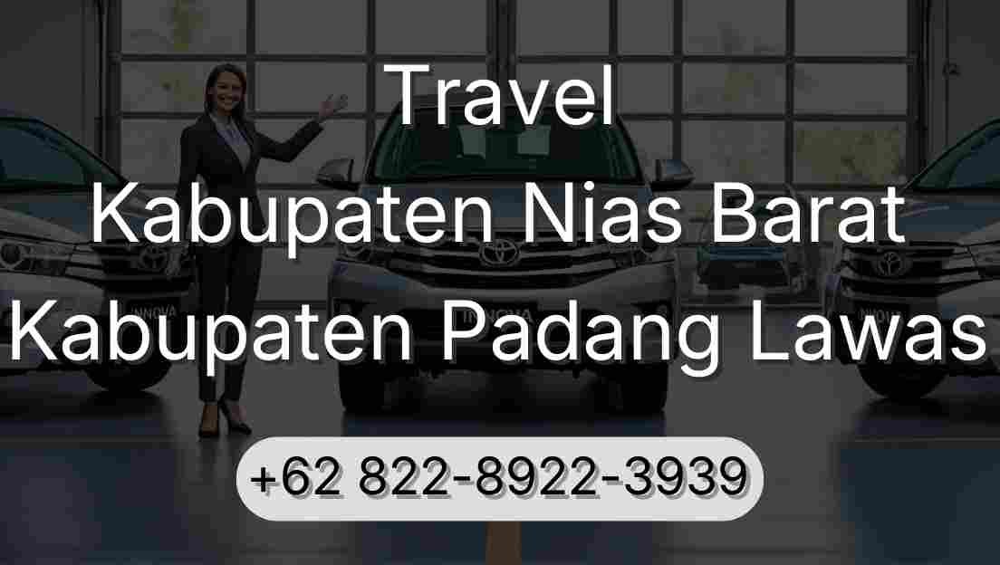 Travel Kabupaten Nias Barat Kabupaten Padang Lawas