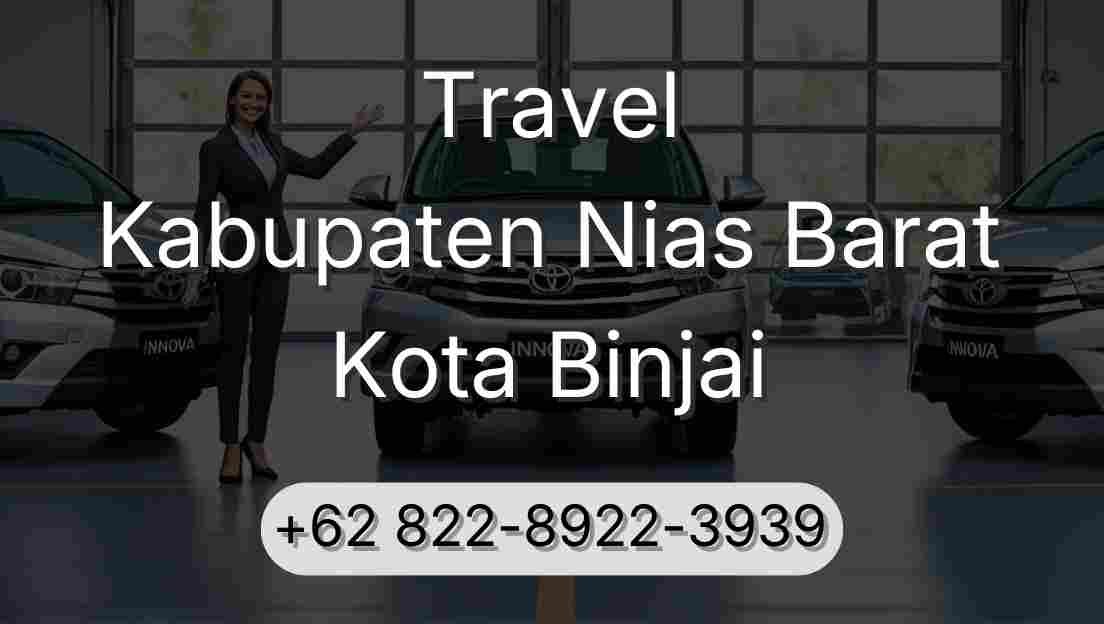 Travel Kabupaten Nias Barat Kota Binjai