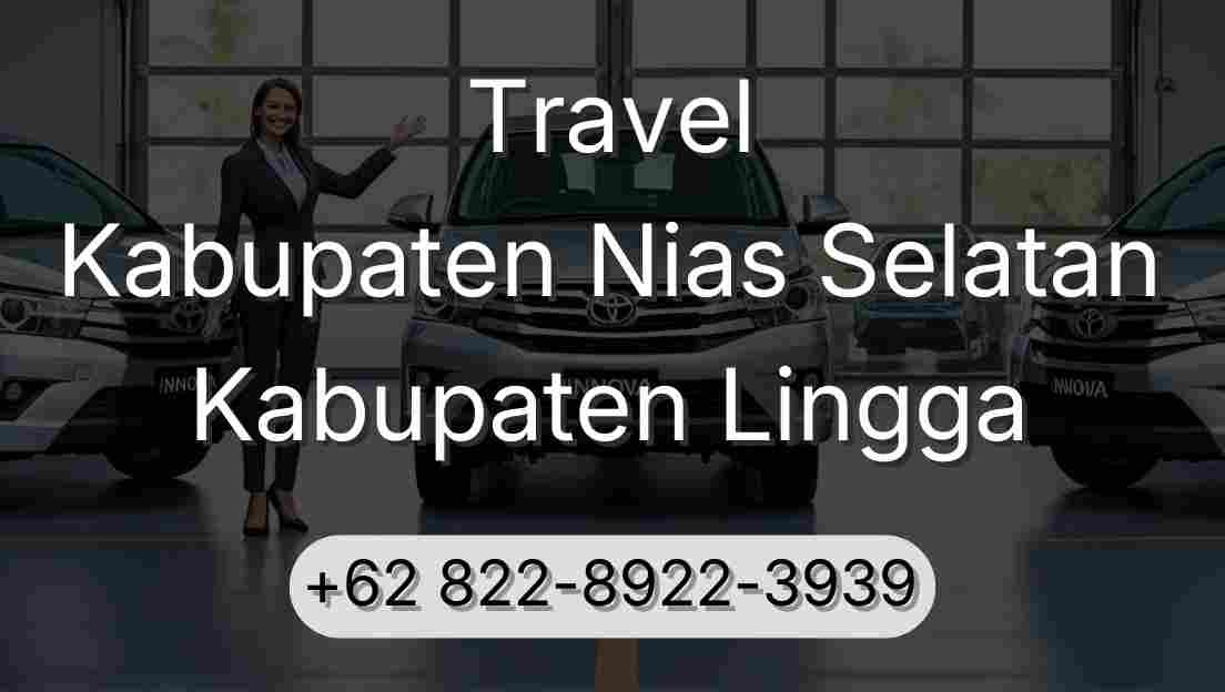 Travel Kabupaten Nias Selatan Kabupaten Lingga