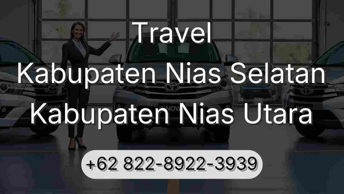 Travel Kabupaten Nias Selatan Kabupaten Nias Utara