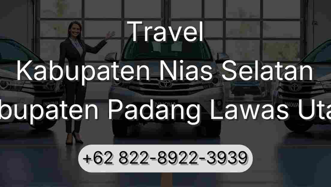 Travel Kabupaten Nias Selatan Kabupaten Padang Lawas Utara