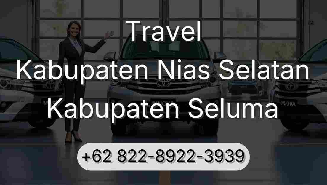 Travel Kabupaten Nias Selatan Kabupaten Seluma