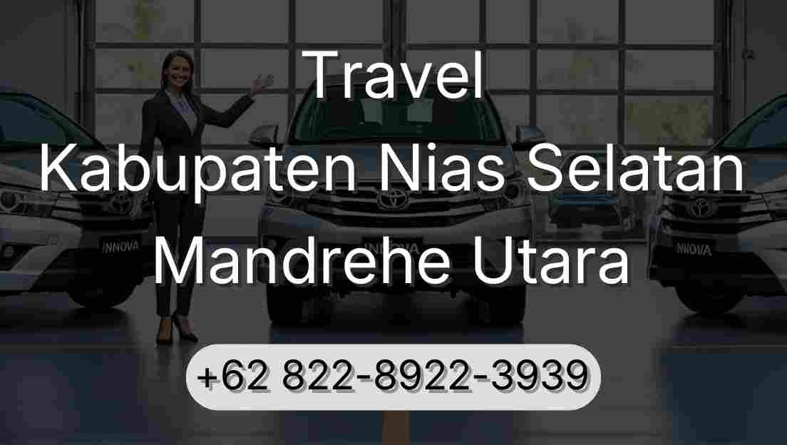 Travel Kabupaten Nias Selatan Mandrehe Utara