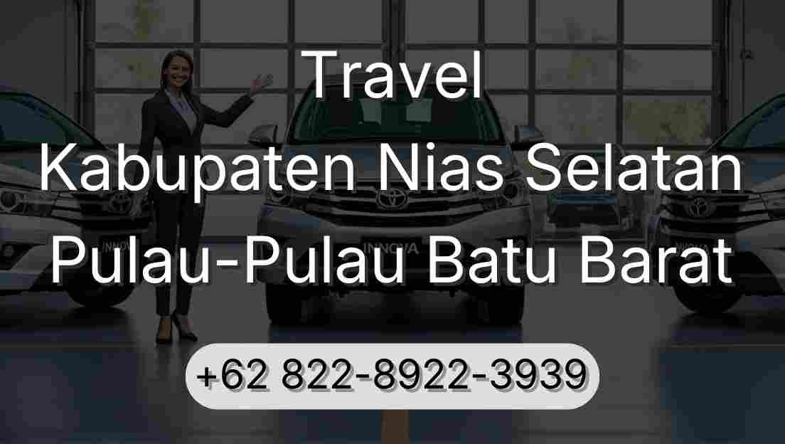 Travel Kabupaten Nias Selatan Pulau-Pulau Batu Barat