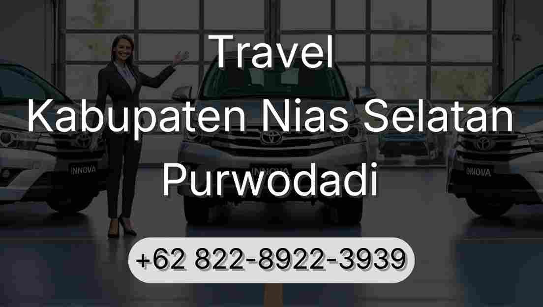 Travel Kabupaten Nias Selatan Purwodadi