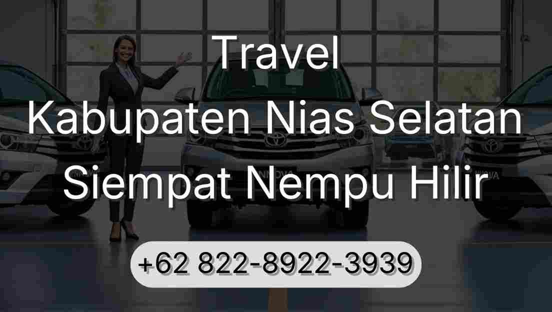 Travel Kabupaten Nias Selatan Siempat Nempu Hilir