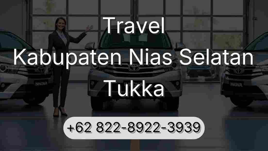 Travel Kabupaten Nias Selatan Tukka