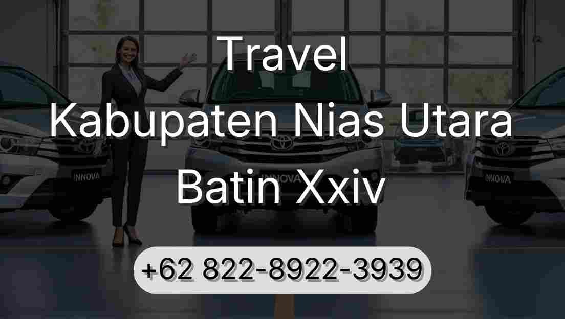Travel Kabupaten Nias Utara Batin Xxiv