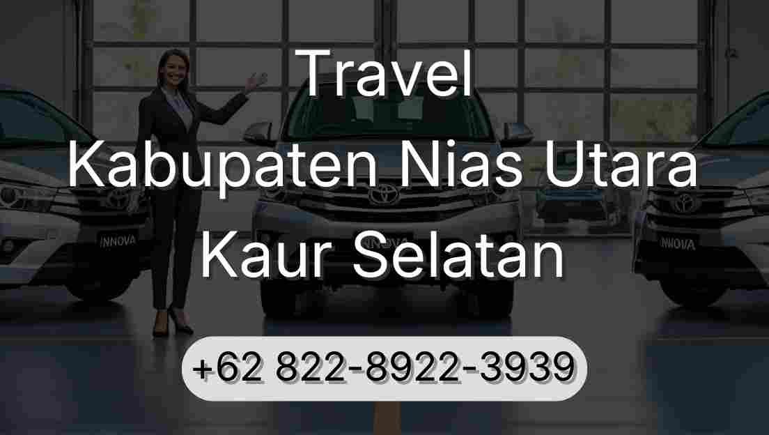 Travel Kabupaten Nias Utara Kaur Selatan