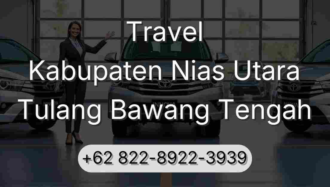 Travel Kabupaten Nias Utara Tulang Bawang Tengah