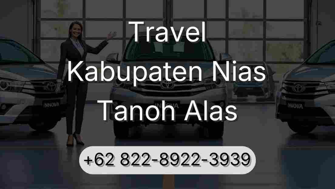 Travel Kabupaten Nias Tanoh Alas