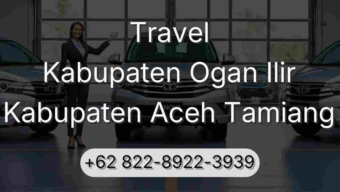Travel Kabupaten Ogan Ilir Kabupaten Aceh Tamiang
