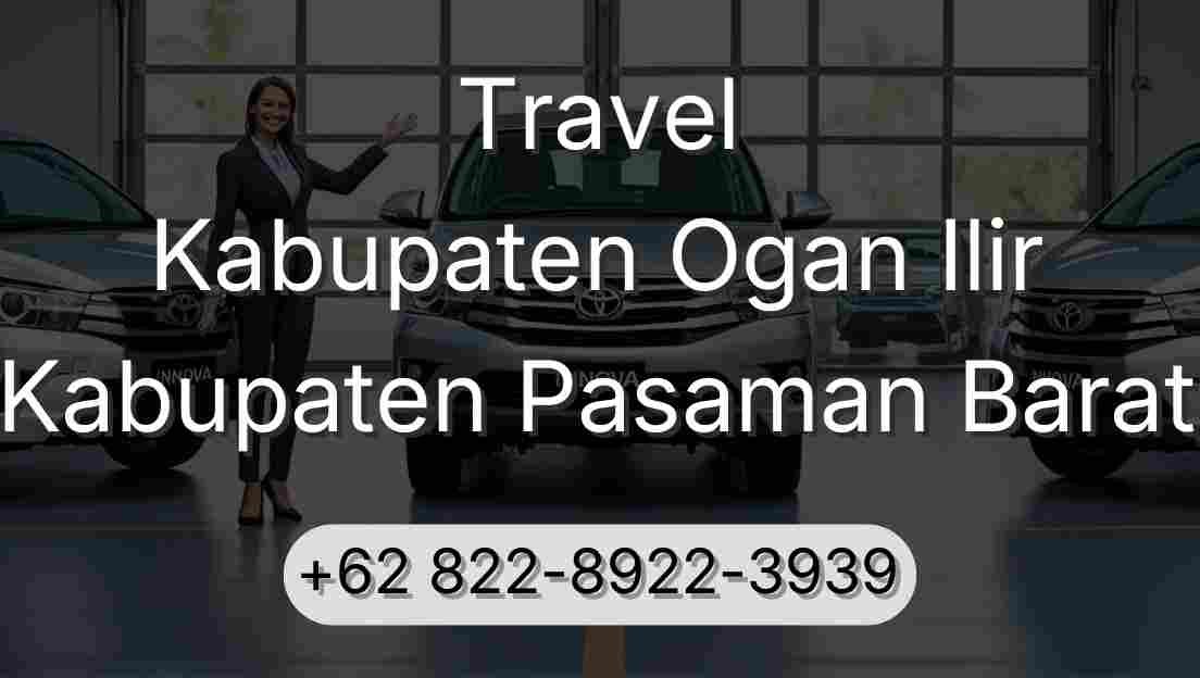 Travel Kabupaten Ogan Ilir Kabupaten Pasaman Barat